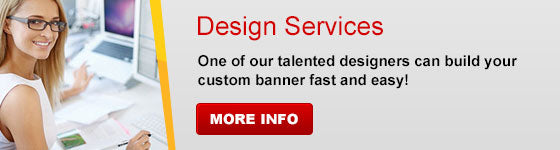 Our talented designers can build your custom banner fast and easy!